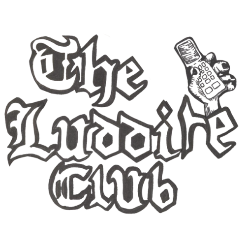 The Luddite Club